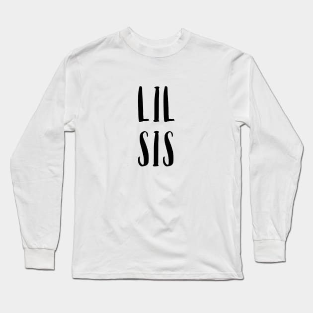 Lil sis. Little Sister Long Sleeve T-Shirt by twotwentyfives